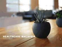 Tablet Screenshot of healthcaremalaysia.com